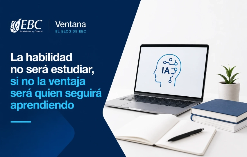 La habilidad no será estudiar, si no la ventaja será quien seguirá aprendiendo
