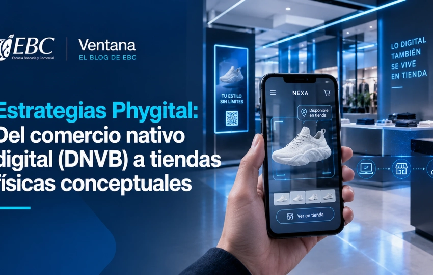 Estrategias Phygital Del comercio nativo digital (DNVB) a tiendas físicas conceptuales