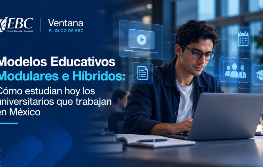 Modelos Educativos Modulares e Híbridos Cómo estudian hoy los universitarios que trabajan en México